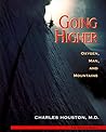 Going Higher: Oxygen, Man and Mountains Going Higher: Oxygen, Man and Mountains