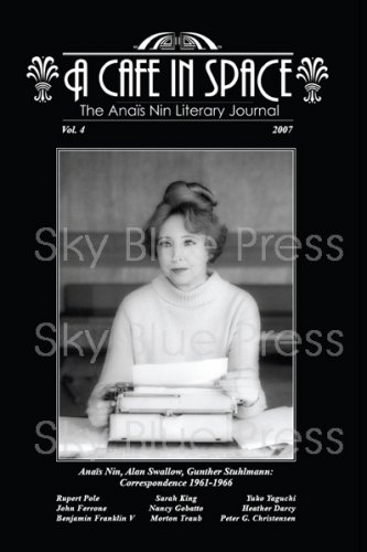 A Cafe In Space: The Anais Nin Literary Journal, Vol. 4 (Paperback)