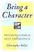 Being a Character: Psychoanalysis and Self Experience