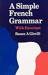 A Simple French Grammar with Exercises (French Edition)