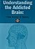 Understanding the Addicted Brain: From Science to Service