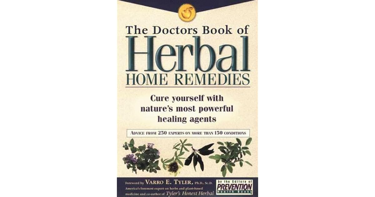 The Doctors Book of Herbal Home Remedies Cure Yourself With Nature's