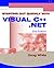 Starting Out Quickly with Visual C++.Net (2nd Edition)