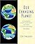 Our Changing Planet: An Introduction to Earth System Science and Global Environmental Change