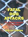 Fatal Dog Attacks: The Stories Behind the Statistics (United States)
