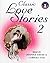 Classic Love Stories 2