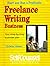 Start and Run a Profitable Freelance Writing Business: Your Step- By-Step Business Plan (Self-Counsel Business Series)