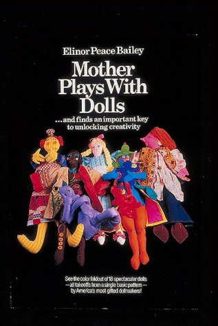 Mother Plays With Dolls ... and Finds an Important Key to Unlocking Creativity