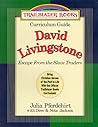 David Livingstone: Escape from the Slave Traders (Trailblazer Curriculum Guide) David Livingstone: Escape from the Slave Traders (Trailblazer Curriculum Guide)