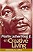Martin Luther King Jr. on Creative Living