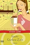 Saure Gurken Zeit by Shari Low