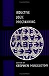 Inductive Logic Programming (Apic Studies in Data Processing)