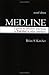 Medline: A Guide to Effective Searching in PubMed and Other Interfaces