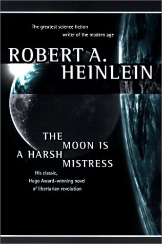 The Moon Is a Harsh Mistress