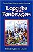Legends of the Pendragon (Pendragon Fiction, 6211)