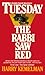 Tuesday the Rabbi Saw Red