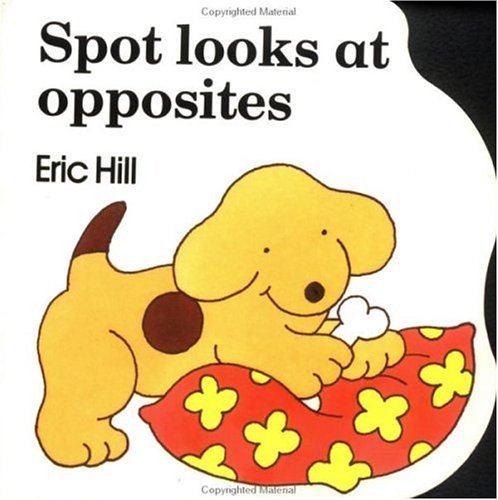 Spot Looks at Opposites (Board Book)