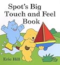 Spot's Big Touch and Feel Book