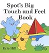 Spot's Big Touch and Feel Book Spot's Big Touch and Feel Book