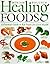Healing Foods by Miriam Polunin