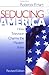 Seducing America: How Telev...