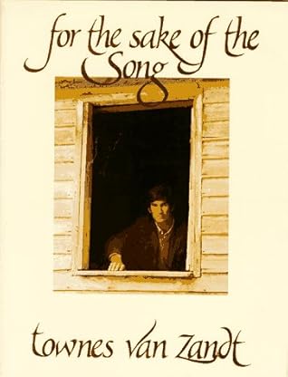 For The Sake Of The Song by Townes Van Zandt