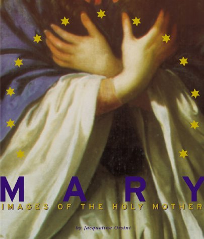 Mary: Images of the Holy Mother (Hardcover)