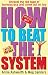 How to Beat the System: Unr...