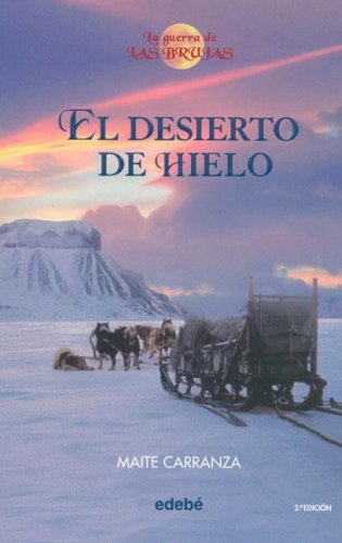 El desierto de hielo (La Guerra de las Brujas, #2)