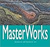 MasterWorks: Decorative and Functional Art: Embroidery, Cross Stitch, Silk Ribbon, Lace, Quilting, Weaving, Rag Rugs, Collectibles