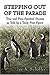 Stepping Out of the Parade: True And Free-spirited Stories As Told by a Truly Free Spirit