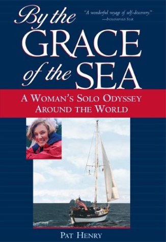By the Grace of the Sea : A Woman's Solo Odyssey Around the World (Paperback)