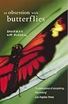 An Obsession With Butterflies  by Sharman Apt Russell