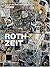 Roth Zeit: Eine Dieter Roth...