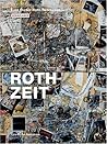 Roth Zeit: Eine Dieter Roth Retrospektive (German Edition)