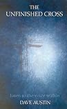 The Unfinished Cross: Listen to the Voice Within The Unfinished Cross: Listen to the Voice Within