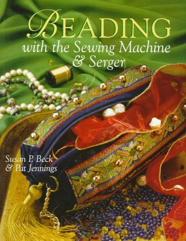 Beading With the Sewing Machine & Serger (Paperback)