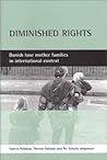 Diminished rights: Danish lone mother families in international context Diminished rights: Danish lone mother families in international context