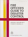 Fire Officer's Guide to Disaster Control Fire Officer's Guide to Disaster Control