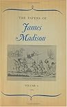 The Papers of James Madison, Volume 6: 1 January 1783-30 April 1783