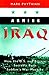 Arming Iraq: How the U.S. a...