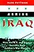 Arming Iraq: How the U.S. and Britain Secretly Built Saddam's War Machine (New England Series In Transnat'l Crime)