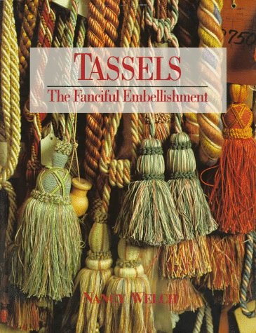Tassels: The Fanciful Embellishment (Paperback)