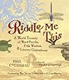 Riddle Me This: A World Treasury of Word Puzzles Folk Wisdom and Literary Conundrums