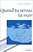 Quand tu verras la mer