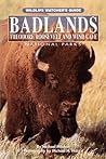 Badlands Theodore Roosevelt and Wind Cave National Parks: Wildlife Watcher's Guide Badlands Theodore Roosevelt and Wind Cave National Parks: Wildlife Watcher's Guide