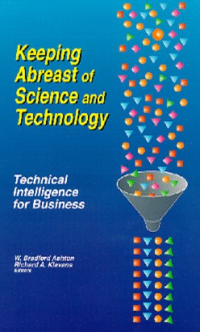 Keeping Abreast of Science and Technology: Technical Intelligence for Business (Hardcover)