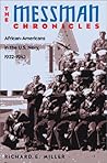 The Messman Chronicles: African-Americans in the U.S. Navy, 1932-1943 The Messman Chronicles: African-Americans in the U.S. Navy, 1932-1943