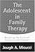 The Adolescent in Family Th...