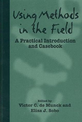 Using Methods in the Field: A Practical Introduction and Casebook
